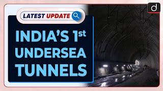 India’s 1st Undersea Tunnels: Latest update | Drishti IAS English