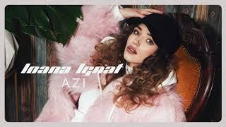 Ioana Ignat - AZI | Official Audio