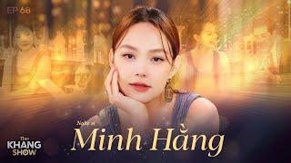 EP 68 | Minh Hằng: “Về nhà, chồng em sẽ bỏ hết mọi thứ buồn bực sau cánh cửa để vui vẻ với vợ con"