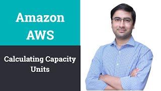 AWS Tutorial - AWS DynamoDB - Calculating Capacity Units