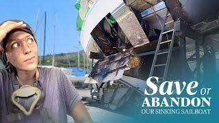 SAVE or ABANDON our sinking sailboat? ️ Ep4