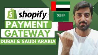 THE SOLUTION TO SHOPIFY PAYMENT GATEWAY  IN DUBAI AND SAUDI ARABIA