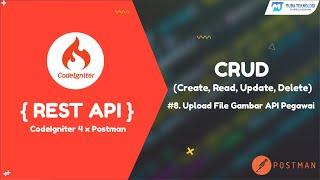 Tutorial REST API CodeIgniter 4 Postman #8. CRUD Upload File Gambar API Pegawai