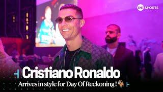  Cristiano Ronaldo arrives in style for #DayOfReckoning 