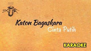 Cinta Putih - Katon Bagaskara [Karaoke]