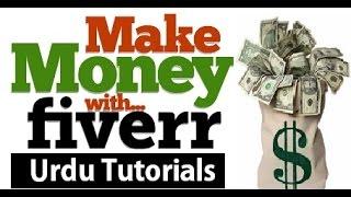 How To Earn Money With Fiverr in Urdu/Hindi Tutorial Part 1