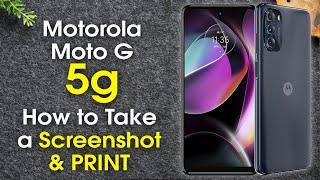 How to Take a Screenshot and PRINT on Moto G 5G | Motorola Moto G 5G