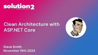 Solution2: Clean Architecture with ASP.NET Core with Steve Smith