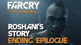 Far Cry Primal - Roshani's Story Ending Epilogue