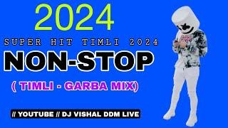 TIMLI GARBA 2024 • NON STOP SUPER HIT TRENDING MIXING DJ VISHAL DDM #Ep13