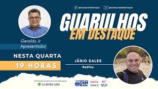 Guarulhos em Destaque com Geraldo Júnior 26/06/2024 AO VIVO