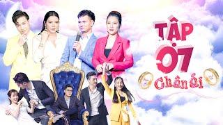 CHÂN ÁI Tập 7 | Dàn trai tài gái sắc khiến Lý Nhã Kỳ, ST quên thân phận hô biến thành nam - nữ chính