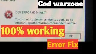 100% fix Call of Duty WARZONE fatal error, Dev error 6034 and others.