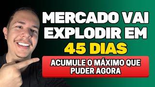 ATENÇÃO AS CRIPTOMOEDAS DEVEM EXPLODIR DENTRO DE 45 DIAS !!