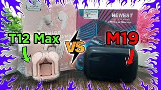 T12 Max Vs M19 Earbuds | Budget Earbuds | TWS  #earbuds  #t12max #m19  #m19earbuds #tw12maxearbuds