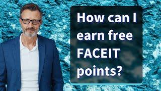 How can I earn free FACEIT points?