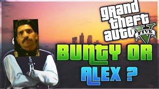 GTA 5 ROLEPLAY WITH VOIDTV | BUNTY OR ALEX? RIP INSTERNET :(