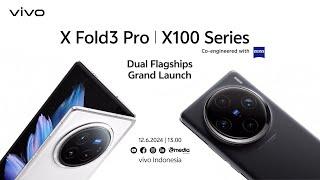 vivo X Fold3 Pro | X100 Series Dual Flagship Grand Launch - Beyond Excellence