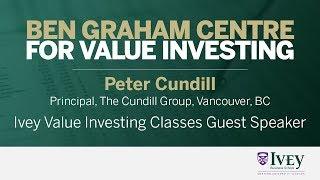 2005 Ivey Value Investing Classes Guest Speaker: Peter Cundill