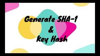 Generate Debug SHA-1 key and Key Hash