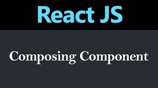 Composing Components in React JS (Hindi)