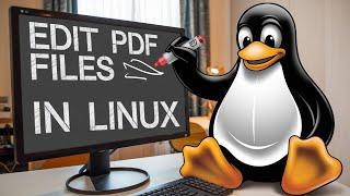 3 Ways To Edit PDF Files For FREE in Linux