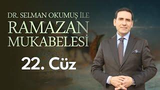 22. Cüz 2024 Kuran Mukabelesi Hafız Dr. Selman Okumuş