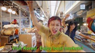 Visit Korea! Enjoy local markets!