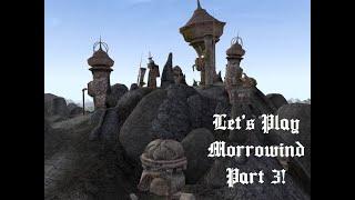 Let's Play Morrowind in 2022, Part 3 - To Arkngthand!