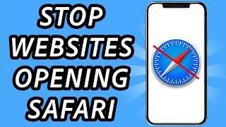 How to stop websites from opening automatically in Safari (FULL GUIDE)