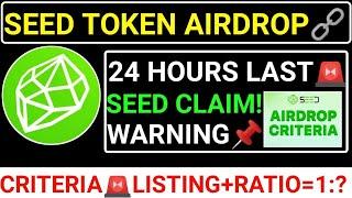 SEED TOKEN AIRDROP24 HOURS LASTSNAPSHOT+LISTINGRATIO=1:1SEED=$1CLAIM START #blum #paws #seed