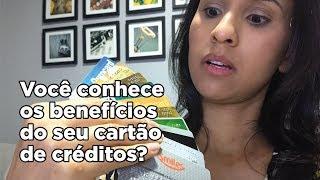 Você conhece os benefícios do seu cartão de crédito?