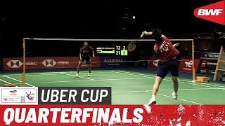 BWF Uber Cup Finals 2022 | Indonesia vs. China | Quarterfinals