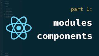 Structuring React app (part 1): modules & components