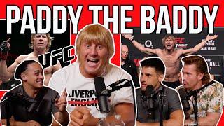 Ep. 115 - UFC SUPERSTAR PADDY The BADDY EXPOSES ALL!