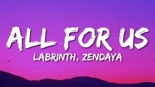 Labrinth, Zendaya - All For Us (Lyrics)