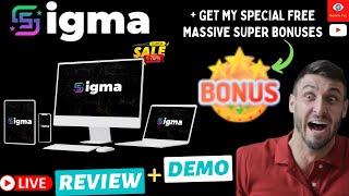 SIGMA Review, Features & Benefits, Bonuses & Demo I SIGMA I SIGMA review I SIGMA Tutorial & Demo