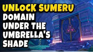 How to Unlock Under the Umbrella's Shade Domain | Sumeru Domain Genshin Impact 3.0