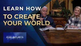Learn How To Create Your World | Jesse Duplantis