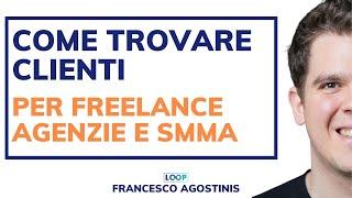 Come trovare clienti per freelance, agenzie e SMMA