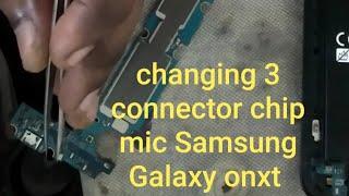 changing 3 connector mic Samsung Galaxy onxt