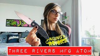 Three Rivers MFG Atom Knife Review