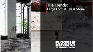 Tile Trends: Large Format Tile & Stone