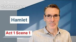 Hamlet Analysis: Act 1 Scene 1