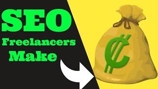 How Much Do SEO Freelancers Make? | SEO Tips