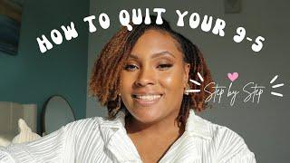 The Ultimate 9-5 Escape Plan | Step By Step Tips to Quitting Your Job