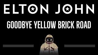 Elton John • Goodbye Yellow Brick Road (CC)  [Karaoke] [Instrumental Lyrics]