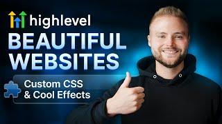 Build Beautiful GoHighLevel Websites! (Cool Custom Effects)