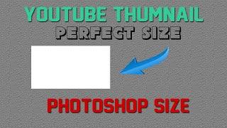 Youtube Videos Thumnail Perfect Size [ Best Photoshop Size 2020 ]