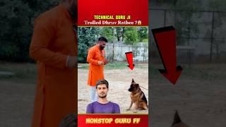 Technical Guru Ji Trolled Dhruv Rathee ? Technical Guruji Vs Dhruv Rathee.. #shorts #trending